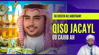 Qiso jacayl  Sheekh xuseen cali jabuutawi 2024 [upl. by Rednaxela661]