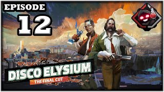 Mukluk Plays Disco Elysium  The Final Cut Part 12 [upl. by Deyas]