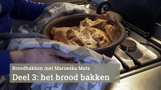 Masterclass desembrood maken door Maroeska Metz Deel 3 Het brood bakken [upl. by Ecnahoy]