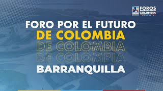 Foro por el Futuro de Colombia Barranquilla1⁠ ⁠Energía [upl. by Cami]