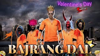 BAJRANG DAL 🚩ON VALENTINES DAY 💀  FREE FIRE 🔥  Hellorawdy [upl. by Xxam]