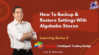 How To Backup and Restore Algobaba Stoxxo Settings English [upl. by Eissirk]