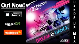 DJ Paffendorf Vs Ryan T  Dream amp Dance Hands Up Mix  VÖ 21022014 [upl. by Hsiri]