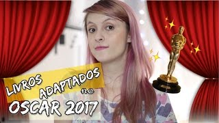 ADAPTAÇÕES DE LIVROS INDICADAS AO OSCAR 2017 [upl. by Nodroj713]