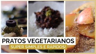 3 PRATOS VEGETARIANOS Simples e DELICIOSOS [upl. by Ambrogino]