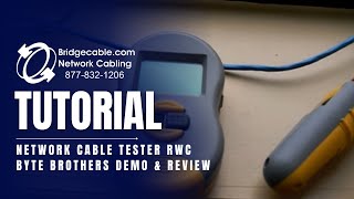 Network Cable Tester RWC Byte Brothers Demo and Review  BridgeCablecom Training [upl. by Katerina]