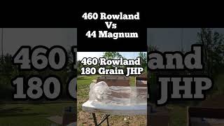 460 Rowland vs 44 Mag gel shots shorts ballistic handgun pistol shooting hunting selfdefense [upl. by Laufer366]