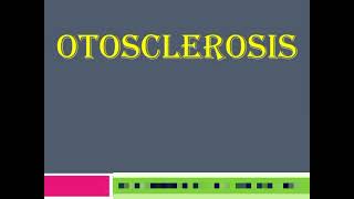 OTOSCLEROSISDefinition of otosclerosis Classification of otosclerosis Causes of otosclerosis ✨ [upl. by Plumbo]