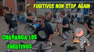 Charanga Los Fugitivos  FUGITIVOS NON STOP AGAIN  Candas2024 [upl. by Nnyltiak]