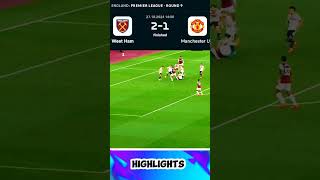 Highlights West Ham vs Man United 21  Goals amp Skills soccerhighlights trendingshorts shorts [upl. by Menashem81]