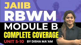 JAIIB RBWM Marathon Oct 2024  RBWM Complete Module B Unit 5 to10  RBWM Concept Classes [upl. by Ahsitneuq]