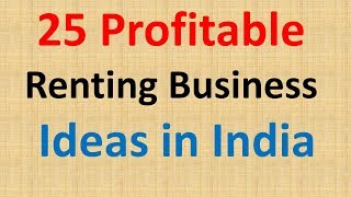 25 profitable renting business  renting business ideas  renting business in india [upl. by Dlorag]