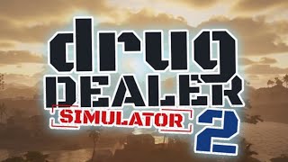 DRUG DEALER SIMULATOR 2 CZAS ZAROBIC WIECEJ PIENIĘDZY [upl. by Haynes309]