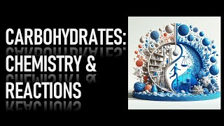 11 CARBOHYDRATES CHEMISTRY amp REACTIONS [upl. by Mat]