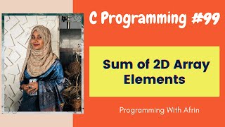 C Programming bangla tutorials  Find Sum of 2D Array Elements [upl. by Lorin412]