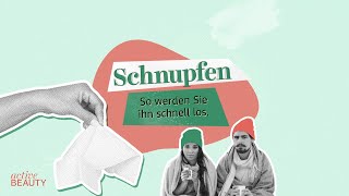 Schnupfen – So werden Sie ihn schnell los – ACTIVE BEAUTY  dm Österreich [upl. by Armitage]