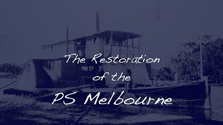 The Restoration of the PS Melbourne [upl. by Atsirhcal259]