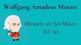 🎹 Wolfgang Amadeus Mozart  Minueto en Sol Mayor KV 1e 🎹 [upl. by Bachman78]