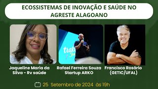 Ecossistemas de Inovação e Saúde no Agreste Alagoano [upl. by Arabel]