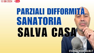 Sanatoria Parziali Difformità PdC  Salva Casa decreto legge [upl. by Lekim341]