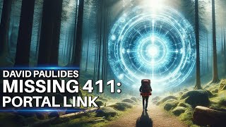 David Paulides on Missing 411 amp The Spontaneous Formation of Portals [upl. by Nehtanhoj]