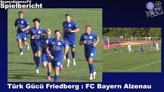 Türk Gücü Friedberg  FC Bayern Alzenau [upl. by Okia]