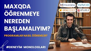 MAXQDA Öğrenmeye Nereden Başlamalıyım Deneyim Monologları  3 [upl. by Denise393]