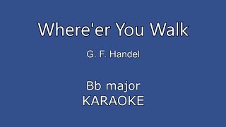 Whereer You Walk Handel Bb Major KARAOKE [upl. by Obeded]