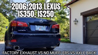 USE HEADPHONES 20062013 Lexus IS350 IS250 Axle back exhaust vs Factory exhaust [upl. by Fabrice]