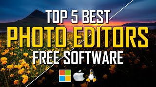 Top 5 Best FREE PHOTO EDITING Software [upl. by Auginahs]