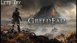 Greedfall Lets Blindly Try All The Games In My Steam Library [upl. by Faunie886]