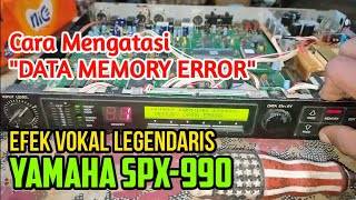 Solusi Efek Vokal YAMAHA SPX990 Data Memory Error [upl. by Saoj]