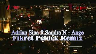 Adrian Sina ftSandra N  Angel Fikret Peldek Remix 2018 [upl. by Warrick]