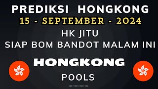 PREDIKSI HK JITU MALAM INI 15 SEPTEMBER 2024  PREDIKSI HONGKONG HARI INI  ANGKA JITU HK HARI INI [upl. by Yantruoc]