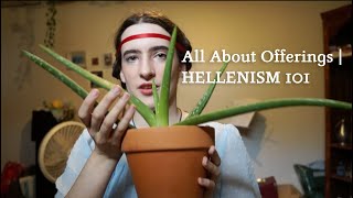 All About Offerings  HELLENISM 101 [upl. by Ylebmik]