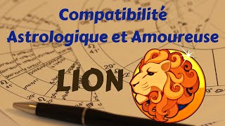 Compatibilité Astrologique et Amoureuse du signe LION ♌ [upl. by Brockwell]