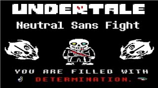 UNDERTALE Neutral Sans Fight Completed [upl. by Noleta]