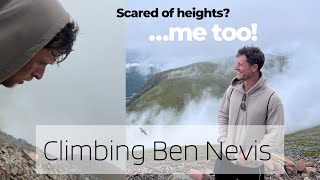 Hiking Ben Nevis with a fear of Heights  How it feels [upl. by Eilrebma757]