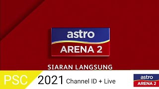 Channel ID  Live 2021 Astro Arena 2 [upl. by Vail]