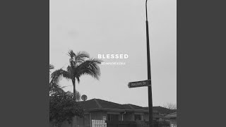 Blessed [upl. by Zipnick]