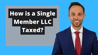 How is a Single Member LLC Taxed  Disregarded Entity [upl. by Silvain469]