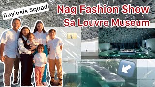 Baylosis Squad nag Fashion Show sa Louvre Museum Abu Dhabi [upl. by Elbertine]