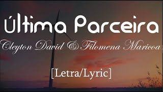 Cleyton DavidÚltima Parceira feat Filomena Maricoa LetraLyric [upl. by Franklyn923]