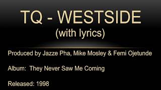 TQ Westside with lyrics [upl. by Collyer524]