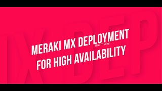 Cisco Meraki MX Deployment for High Availability [upl. by Ardell]