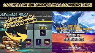 İZLEMEDEN ALMA YENİ GROWİNG PACK UC İADESİ PUBG MOBİLE 35 GÜNCELLEMESİ GELİŞ TARİHİ  YENİ MOD [upl. by Proudfoot]