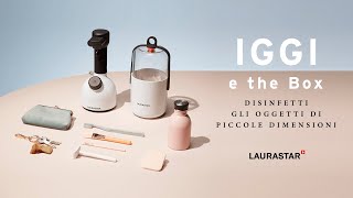 Laurastar IGGI e the Box  Disinfetti gli oggetti di piccole dimensioni [upl. by Neelehtak447]