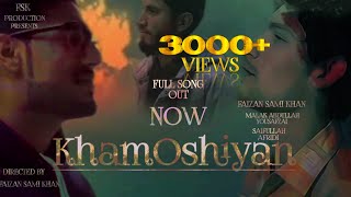 Khamoshiyaan FULL SONG OUT NOW FSKMAYSAIFULLAH  2024 trending sad lovesong [upl. by Shimberg]