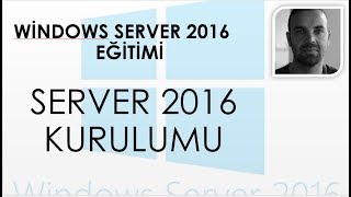 Windows Server 2016 Kurulumu [upl. by Ahsemad]