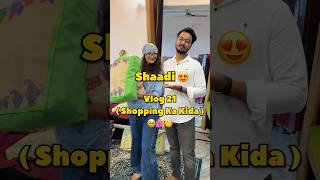 Shopping Ka Kida 🛍️  Behen Ki Shaadi Vlog 21 shorts vlog minivlog dailyvlog [upl. by Pinkerton145]